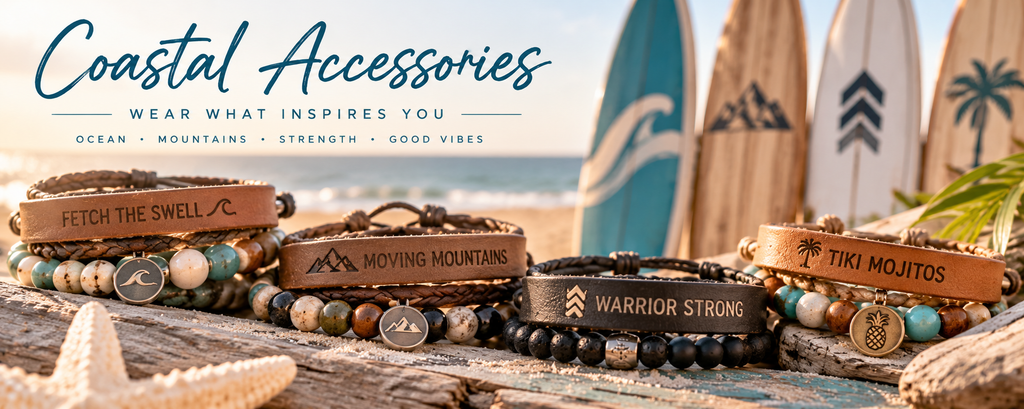 Coastal accessories including leather and beaded bracelets inspired by ocean, mountains, strength and good vibes